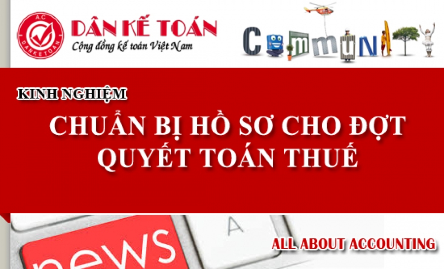 Kinh nghiá»m chuáº©n bá» há» sÆ¡ kiá»m tra quyáº¿t toán thuáº¿ 2016